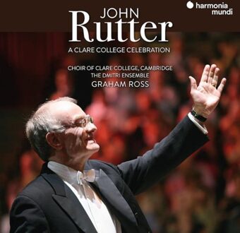 John Rutter: A Clare College Celebration - Graham Ross