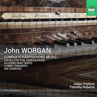 John Worgan: Complete Harpsichord Music - Julian Perkins
