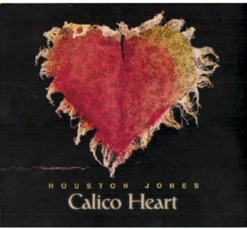 Jones Houston - Calico Heart