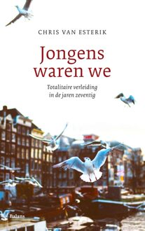 Jongens waren we - eBook Chris van Esterik (9460031293)