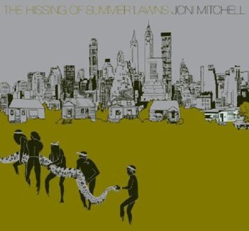 Joni Mitchell - The Hissing Of Summer Lawns
