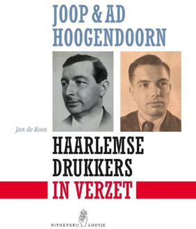 Joop & Ad Hoogendoorn. Haarlemse drukkers in verzet