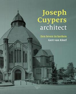Joseph Cuypers, architect -  Gert van Kleef (ISBN: 9789464565010)