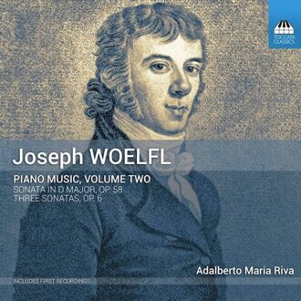 Joseph Woelfl: Piano Music, Volume Two - Adalberto Maria Riva