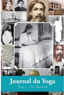 Journal Du Yoga (Tome 3) - Aurobindo