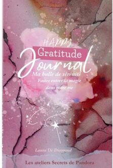 Journal Happy Gratitude Ma Bulle De Sérénité - Laura De Diamond