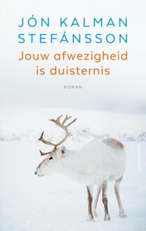 Jouw afwezigheid is duisternis - Jón Kalman Stefánsson - ebook