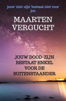 Jouw doodzijn bestaat enkel voor de buitenstaander -  Maarten Vergucht (ISBN: 9789465209784)