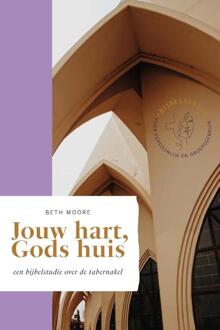 Jouw Hart, Gods Huis - Beth Moore