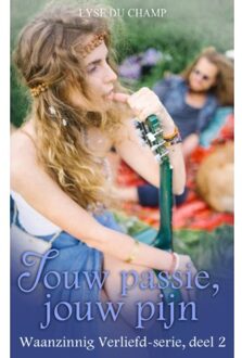 Jouw Passie, Jouw Pijn - Lyse Du Champ