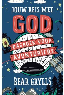 Jouw Reis Met God - Bear Grylls
