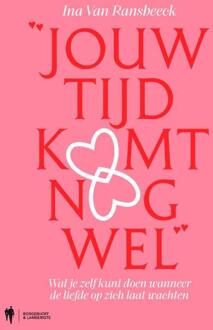 Jouw tijd komt nog wel -  Ina van Ransbeeck (ISBN: 9789072201522)