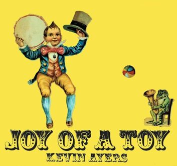 Joy Of A Toy - Kevin Ayers