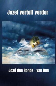 Jozef vertelt verder -  José den Ronde (ISBN: 9789492632241)