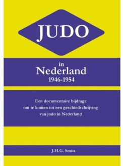 Judo in Nederland 1946-1954 - Boek J.H.G. Smits (9086663745)