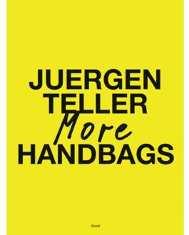 Juergen Teller: More Handbags - Juergen Teller