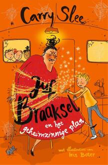 Juf Braaksel en het geheimzinnige plan -  Carry Slee (ISBN: 9789048874996)