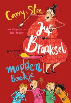 Juf Braaksel moppenboekje -  Carry Slee (ISBN: 9789048877829)