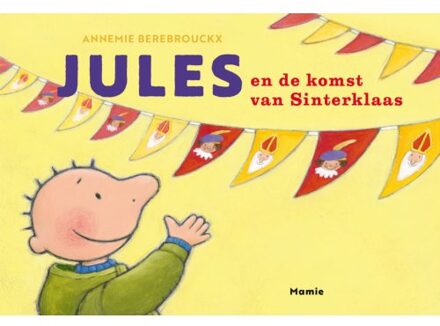 Jules En De Komst Van Sinterklaas - Jules - Annemie Berebrouckx