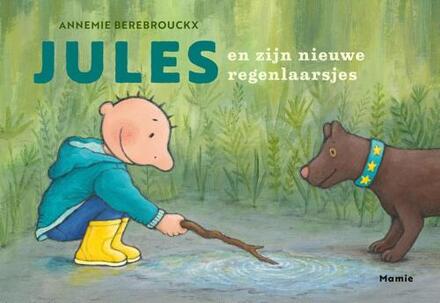 Jules en zijn nieuwe regenlaarsjes -  Annemie Berebrouckx (ISBN: 9789464599145)
