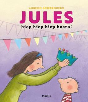 Jules, hiep hiep hiep hoera! -  Annemie Berebrouckx (ISBN: 9789464599305)