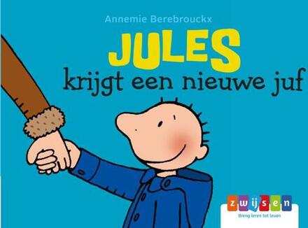 Jules krijgt een nieuwe Juf - Annemie Berebrouckx (ISBN: 9789463680813)