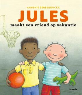 Jules Maakt Een Vriend Op Vakantie - Jules - Annemie Berebrouckx