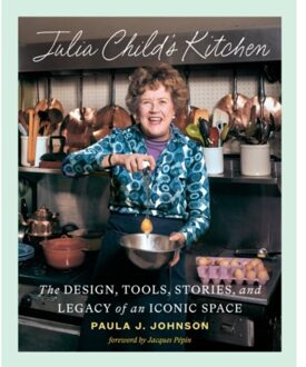 Julia Child's Kitchen - Paula J. Johnson