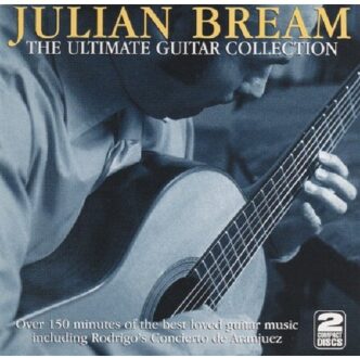 Julian Bream - The Ultimate Guitar Collection
