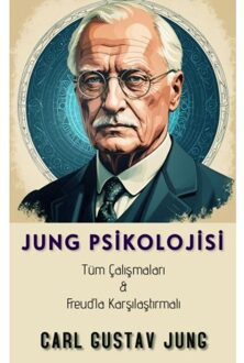 Jung Psikolojisi - Carl Gustav Jung