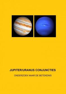 Jupiter/Uranus conjuncties -  Eg Sneek (ISBN: 9789464926941)