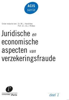 Juridische en economische aspecten van verzekeringsfraude - Boek Uitgeverij Paris B.V. (9077320741)