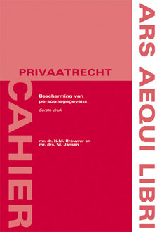 Juridische Uitgeverij Ars Aequi Bescherming Van Persoonsgegevens - Ars Aequi Cahiers - Privaatrecht - Nynke Brouwer