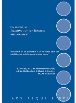 Juridische Uitgeverij Ars Aequi Een Selectie Uit: Inleiding Tot Het Europees Bestuursrecht - Ars Aequi Handboeken