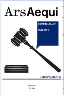 Juridische Uitgeverij Ars Aequi Jurisprudentie Europees Recht 1963-2023 - Ars Aequi Jurisprudentie