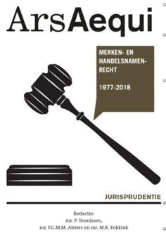 Juridische Uitgeverij Ars Aequi Jurisprudentie Merken- en handelsnamenrecht 1977-2018