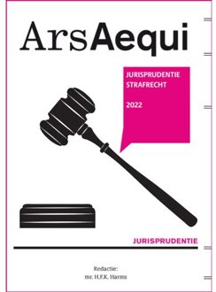 Juridische Uitgeverij Ars Aequi Jurisprudentie Strafrecht / 2022 - Ars Aequi Jurisprudentie