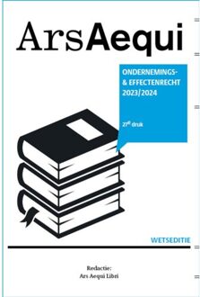 Juridische Uitgeverij Ars Aequi Ondernemings- & Effectenrecht / 2023/2024 - Ars Aequi Wetseditie