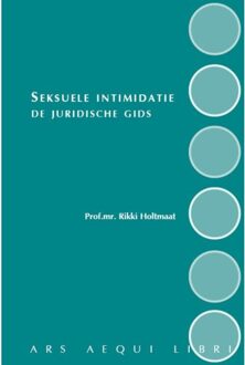 Juridische Uitgeverij Ars Aequi Seksuele Intimidatie - De Juridische Gids - Ars Aequi Cahiers - Rikki Holtmaat