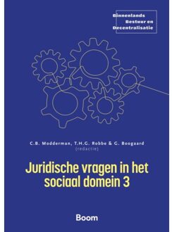 Juridische Vragen In Het Sociaal Domein 3 - Binnenlands Bestuur En Decentralisatie