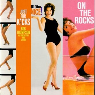 Just For Kicks/Mmm Nice/On The Rocks