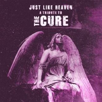 Just Like Heaven - A Tribute To The Cure - The Cure
