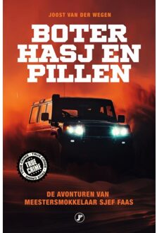 Just Publishers Boter, Hasj En Pillen - Joost van der Wegen