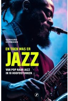 Just Publishers En Toen Was Er Jazz - Gerhard Hormann