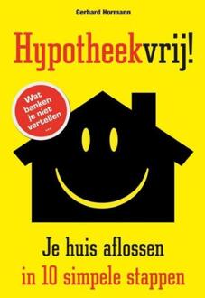 Just Publishers Hypotheekvrij! - Boek Gerhard Hormann (9089752129)