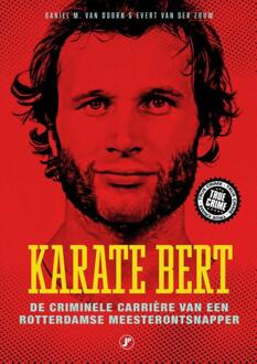 Just Publishers Karate Bert - True Crime - Daniel M. Van Doorn
