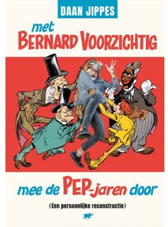 Just Publishers Met Bernard Voorzichtig Mee De Pep-Jaren Door - Daan Jippes
