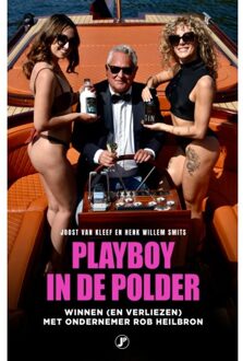 Just Publishers Playboy In De Polder - Waargebeurd - Joost van Kleef