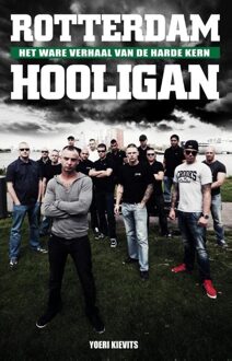 Just Publishers Rotterdam Hooligan - eBook Yoeri Kievits (9089752498)