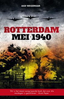 Just Publishers Rotterdam mei 1940 - eBook Aad Wagenaar (9089752536)